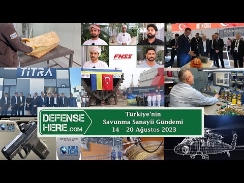 Türkiye’nin savunma sanayii gündemi 14 – 20 Ağustos 2023