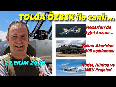 Ayjet Hezarfen, S-400, MMU, Hürjet ve Hürkuş... Tolga Özbek ile canlı yayın: - 22 Ekim 2020