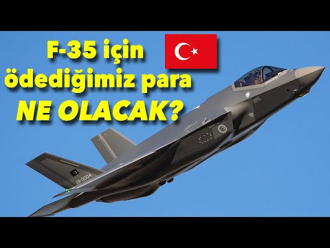 F-35 için ödediğimiz para ne olacak?