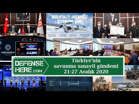 Türkiye’nin savunma sanayii gündemi 21 - 27 Aralık 2020