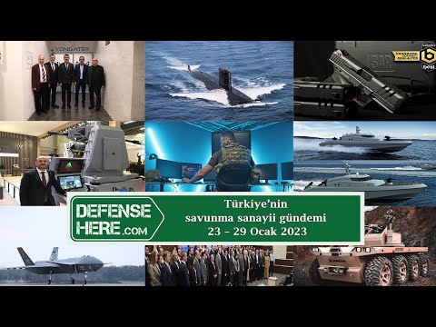 Türkiye’nin savunma sanayii gündemi 23 – 29 Ocak 2023