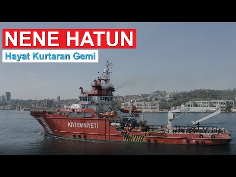 Türkiye&#039;nin İlk Acil Müdahale Gemisi Nene Hatun&#039;u Tanıyalım