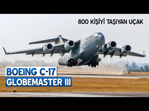 C-17 Globemaster III Askeri Kargo Uçağını Tanıyalım