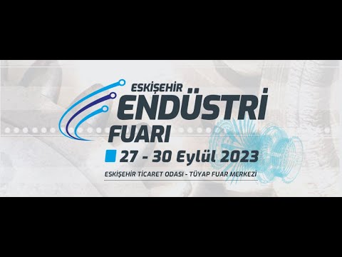 Eskişehir Endüstri Fuarı 27-30 Eylül 2023 tarihleri arasında düzenlenecek