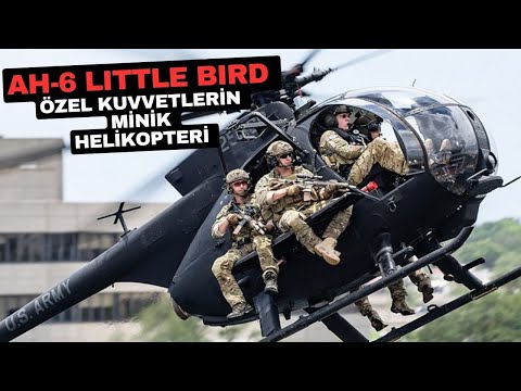 Amerikan Özel Kuvvetleri&#039;nin minik kuşu: AH-6 helikopteri