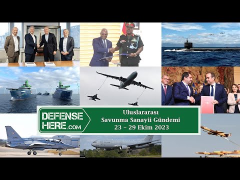 Uluslararası savunma sanayii gündemi 23 – 29 Ekim 2023
