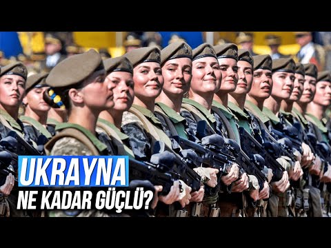 Ukrayna Ordusu Ne Kadar Güçlü?