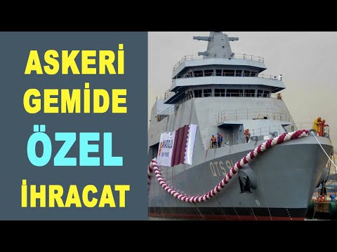 Özel sektörün en büyük askeri gemi ihracatı - Military ships from Turkey to Qatar - Savunma Sanayi