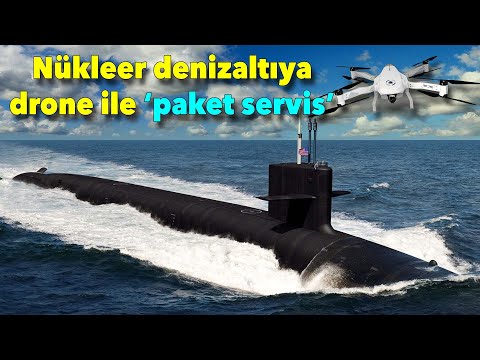 Nükleer denizaltıya İHA ile malzeme taşımak
