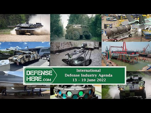 International Defense Industry Agenda 13 - 19 June 2022
