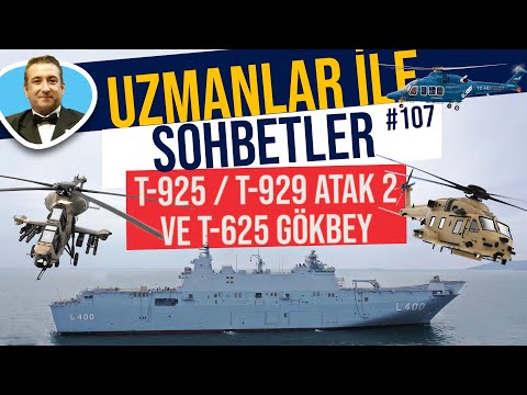 T-925 | T-929 ATAK-2 | T-625 GÖKBEY | UZMANLAR İLE SOHBETLER #107