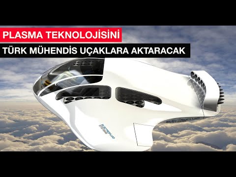 Türk mühendisin geliştirdiği Plasma teknoloji geleceğin uçaklarını uçuracak