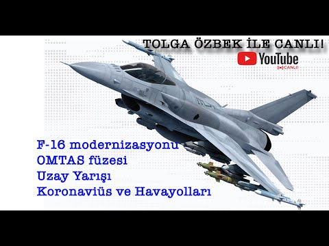 F-16 modernizasyonu: Tolga Özbek ile #canlı