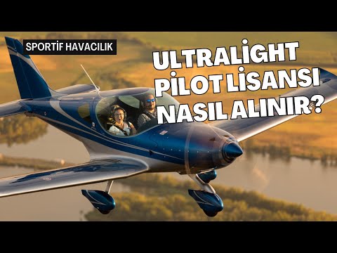 Ultralight pilot lisansı nasıl alınır? Maliyeti ne kadar?
