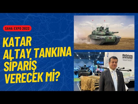 Katarlıların gözü Türk Savunma Sektöründe... Katar Altay Tankı&#039;na sipariş verecek mi? #sahaexpo