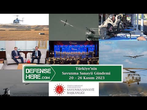 Türkiye’nin savunma sanayii gündemi 20 – 26 Kasım 2023