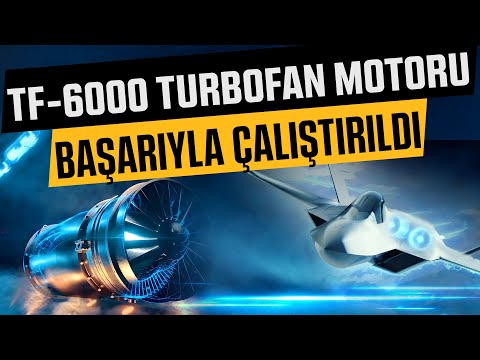 TF6000 Turbofan Motoru Başarıyla Çalıştırıldı