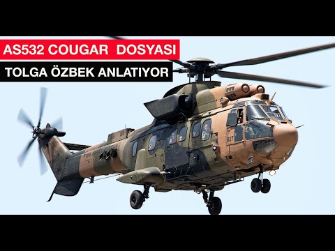 AS532 Cougar dosyası... Neden bu helikopterler alındı?