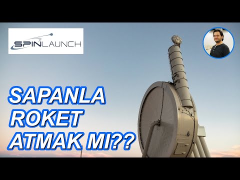 SpinLaunch Uzaya Sapanla Roket ATACAK !!??