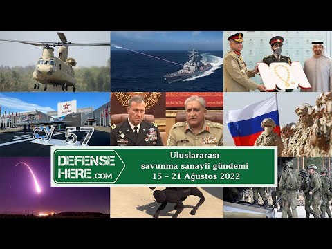 Uluslararası savunma sanayii gündemi 15 - 21 Ağustos 2022
