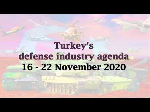 Turkey&#039;s defense industry agenda 16-22 November 2020