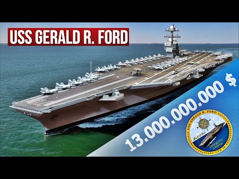 Dünyanın En Pahalı Gemisi, USS Gerald R. Ford Uçak Gemisiyle Tanışın!