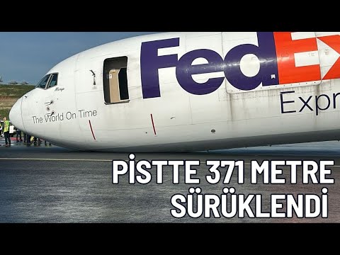 FedEx uçağı İstanbul Havalimanı&#039;na burun üzerine indi, 371 metre pistte sürüklendi