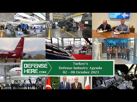 Türkiye’s Defense Industry Agenda 02 – 08 October 2023