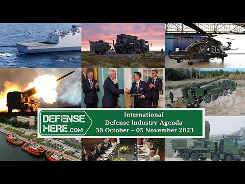 International Defense Industry Agenda 30 October – 05 November 2023