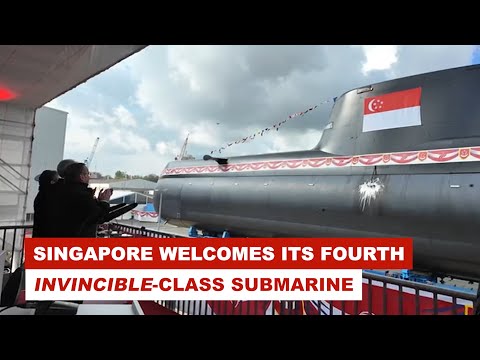 Singapore Welcomes Its Fourth Invincible-class Submarine