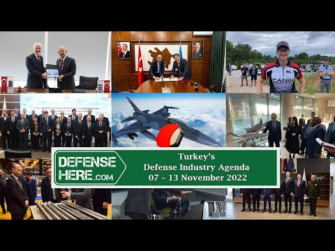 Turkey&#039;s Defense Industry Agenda 7 – 13 November 2022
