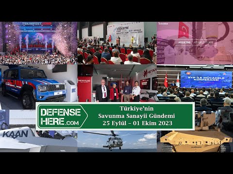 Türkiye’nin savunma sanayii gündemi 25 Eylül – 01 Ekim 2023