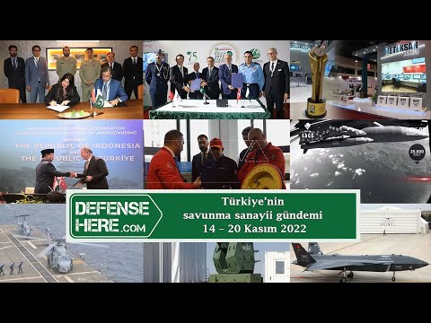 Türkiye&#039;nin savunma sanayii gündemi 14 - 20 Kasım 2022