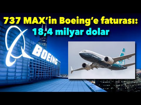 Boeing&#039;e 18 milyar dolarlık 737 MAX faturası