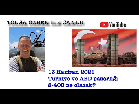 S-400&#039;ler ne olacak? Tolga Özbek ile canlı... 13 Haziran 2021