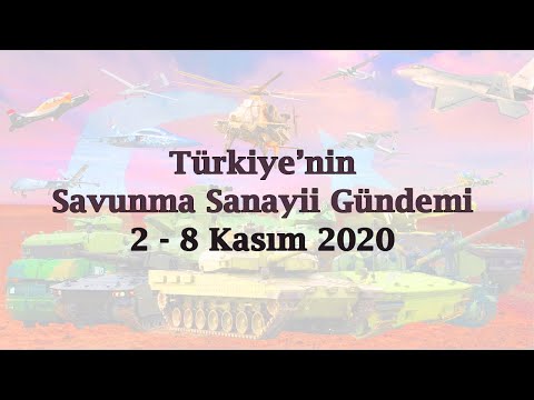 Türkiye’nin savunma sanayii gündemi 2 - 8 Kasım 2020