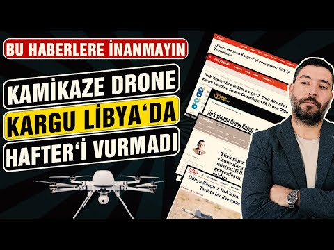 Kargu Kamikaze Drone Libya&#039;da Otonom Saldırı Yapmadı - Medya ve BM Yalan Söylüyor