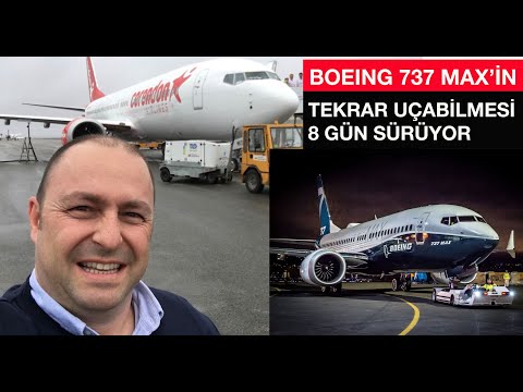 Boeing 737 MAX&#039;in tekrar uçması için işlem 8 gün sürüyor