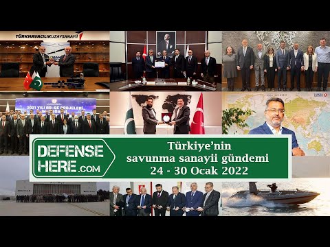 Türkiye’nin savunma sanayii gündemi 24 – 30 Ocak 2022