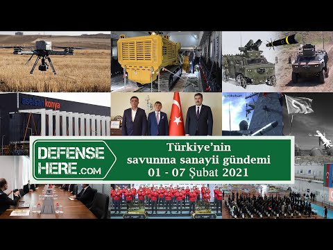 Türkiye’nin savunma sanayii gündemi 01 - 07 Şubat 2021
