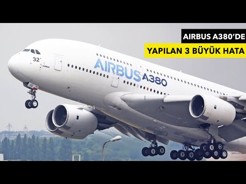 Airbus A380&#039;deki 3 büyük hata