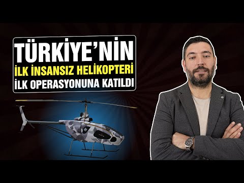 Türkiye&#039;nin İlk İnsansız Helikopteri Alpin İlk Operasyonuna Katıldı