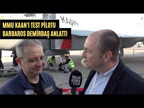 Milli Muharip Uçak KAAN&#039;ı test pilotu Barbaros Demirbaş anlatıyor