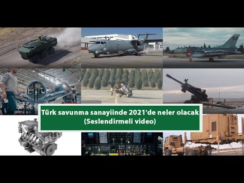Türk savunma sanayiinde 2021&#039;de neler olacak