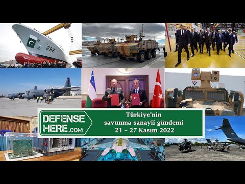 Türkiye&#039;nin savunma sanayii gündemi 21 - 27 Kasım 2022