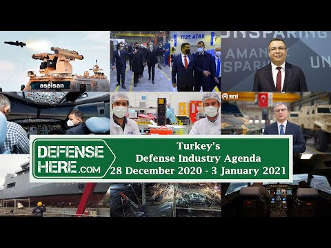 Turkey&#039;s Defense Industry Agenda 28 December 2020 - 03 January 2021