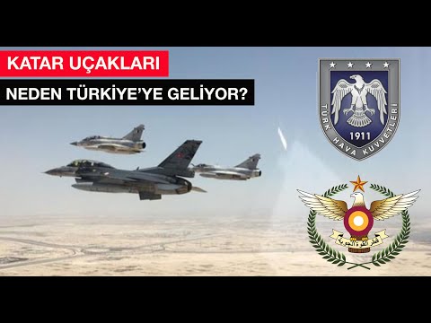 Katar Türkiye&#039;ye neden askeri uçaklarını getiriyor?