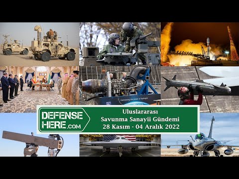 Uluslararası savunma sanayii gündemi 28 Kasım – 04 Aralık 2022