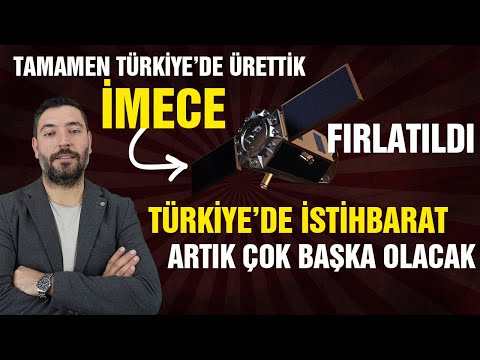 İlk Milli Üretim Uydumuz İMECE Fırlatıldı - Peki Türkiye&#039;ye Ne Katacak? Göktürk 1-2, Rasat ve İMECE