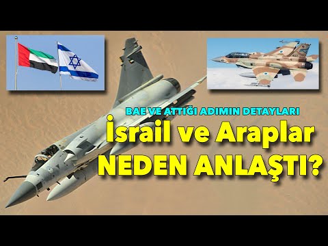 İsrail ve Araplar neden anlaştı? Tolga Özbek savunma ve havacılık açısından bakıyor...